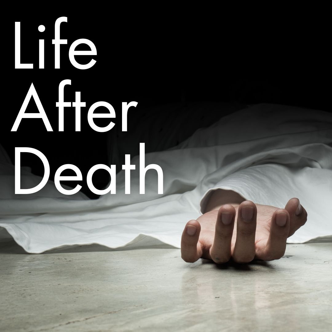 Life After Death